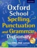 Cover image - Oxford School Spelling, Punctuation and Grammar Dictionary